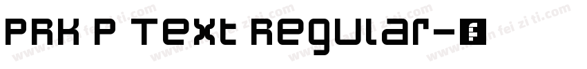 PRK P Text Regular字体转换